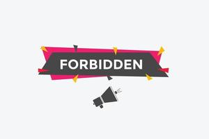 forbidden button. forbidden speech bubble. forbidden Colorful web banner. vector illustration