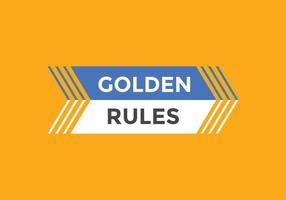 Golden rules text button. Golden rules speech bubble. Golden rules text web template Vector Illustration.