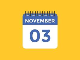 Recordatorio del calendario del 3 de noviembre. Plantilla de icono de calendario diario del 3 de noviembre. plantilla de diseño de icono de calendario 3 de noviembre. ilustración vectorial vector