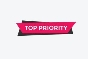 top priority text button. speech bubble. top priority Colorful web banner. vector illustration