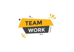 Team work text button. speech bubble. Team work Colorful web banner. vector illustration