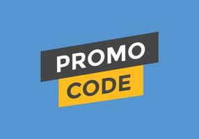 Promo code button. Promo code speech bubble. Promo code text web template. Vector Illustration.