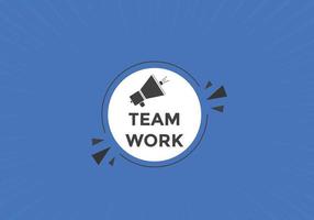 Team work text button. speech bubble. Team work Colorful web banner. vector illustration