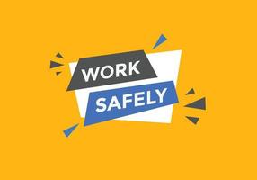 work safety text button. speech bubble. work safety Colorful web banner. vector illustration