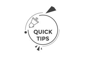 Quick tips button. Quick tips speech bubble. Quick tips text web template. Vector Illustration.