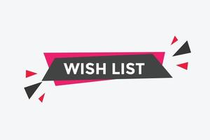 Wish List text button. Best service speech bubble. Wish List Colorful web banner. vector illustration