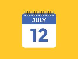 july 12 calendar reminder. 12th july daily calendar icon template. Calendar 12th july icon Design template. Vector illustration