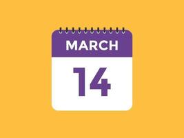 march 14 calendar reminder. 14th march daily calendar icon template. Calendar 14th march icon Design template. Vector illustration