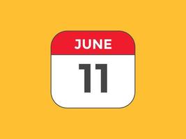 june 11 calendar reminder. 11th june daily calendar icon template. Calendar 11th june icon Design template. Vector illustration