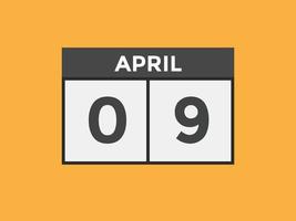 april 9 calendar reminder. 9th april daily calendar icon template. Calendar 9th april icon Design template. Vector illustration