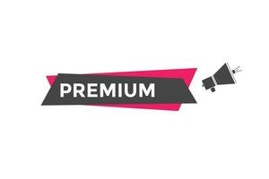 botón premium. burbuja de diálogo. banner web colorido premium. ilustración vectorial plantilla de signo de etiqueta premium vector