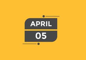 Recordatorio del calendario del 5 de abril. Plantilla de icono de calendario diario del 5 de abril. plantilla de diseño de icono de calendario 5 de abril. ilustración vectorial vector
