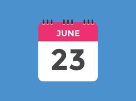 Recordatorio del calendario del 23 de junio. Plantilla de icono de calendario diario del 23 de junio. plantilla de diseño de icono de calendario 23 de junio. ilustración vectorial vector