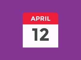 april 12 calendar reminder. 12th april daily calendar icon template. Calendar 12th april icon Design template. Vector illustration