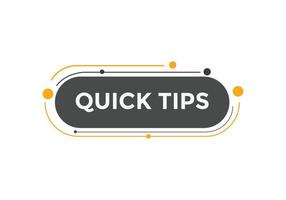 Quick tips button. Quick tips speech bubble. Quick tips text web template. Vector Illustration.
