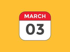 march 3 calendar reminder. 3rd march daily calendar icon template. Calendar 3rd march icon Design template. Vector illustration