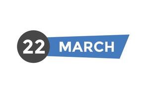 march 22 calendar reminder. 22th march daily calendar icon template. Calendar 22th march icon Design template. Vector illustration