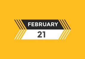 february 21 calendar reminder. 21th february daily calendar icon template. Calendar 21th february icon Design template. Vector illustration