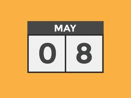 may 8 calendar reminder. 8th may daily calendar icon template. Calendar 8th may icon Design template. Vector illustration