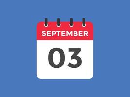 september 3 calendar reminder. 3rd september daily calendar icon template. Calendar 3rd september icon Design template. Vector illustration