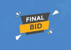 Final bid text button. speech bubble. Final bid text web template Vector Illustration.