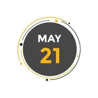 may 21 calendar reminder. 21th may daily calendar icon template. Calendar 21th may icon Design template. Vector illustration