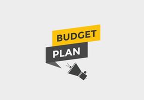 Budget plan text button. speech bubble. budget plan Colorful web banner template. vector illustration