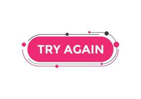 try again text button. speech bubble. try again Colorful web banner. vector illustration