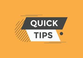 Quick tips button. Quick tips speech bubble. Quick tips text web template. Vector Illustration.