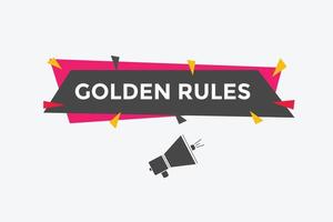 Golden rules text button. Golden rules speech bubble. Golden rules text web template Vector Illustration.