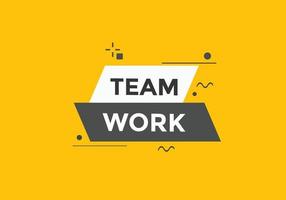 Team work text button. speech bubble. Team work Colorful web banner. vector illustration