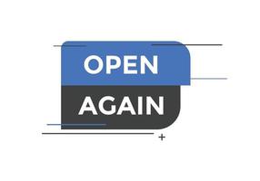 Open again button. Open again speech bubble. Open again text web template. Vector Illustration.