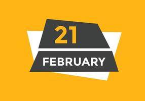 february 21 calendar reminder. 21th february daily calendar icon template. Calendar 21th february icon Design template. Vector illustration