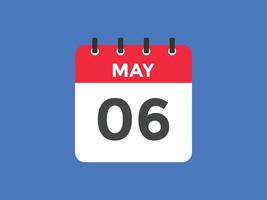 may 6 calendar reminder. 6th may daily calendar icon template. Calendar 6th may icon Design template. Vector illustration