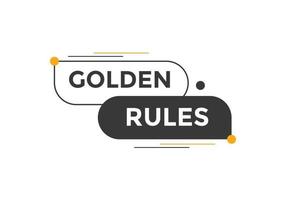 Golden rules text button. Golden rules speech bubble. Golden rules text web template Vector Illustration.