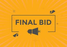 Final bid text button. speech bubble. Final bid text web template Vector Illustration.