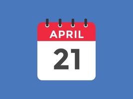 april 21 calendar reminder. 21th april daily calendar icon template. Calendar 21th april icon Design template. Vector illustration