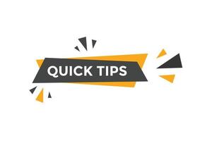 Quick tips button. Quick tips speech bubble. Quick tips text web template. Vector Illustration.