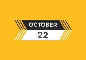 october 22 calendar reminder. 22th october daily calendar icon template. Calendar 22th october icon Design template. Vector illustration