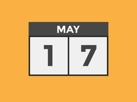 may 17 calendar reminder. 17th may daily calendar icon template. Calendar 17th may icon Design template. Vector illustration