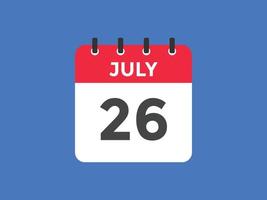 july 26 calendar reminder. 26th july daily calendar icon template. Calendar 26th july icon Design template. Vector illustration