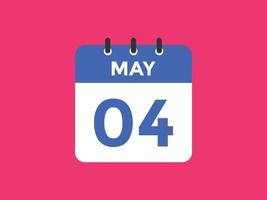 may 4 calendar reminder. 4th may daily calendar icon template. Calendar 4th may icon Design template. Vector illustration