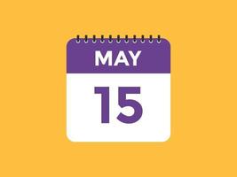 15 de mayo calendario recordatorio. Plantilla de icono de calendario diario del 15 de mayo. plantilla de diseño de icono de calendario 15 de mayo. ilustración vectorial vector