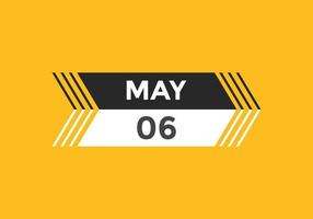 may 6 calendar reminder. 6th may daily calendar icon template. Calendar 6th may icon Design template. Vector illustration