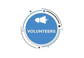 volunteer text button. speech bubble. volunteers Colorful web banner. vector illustration. warranty label sign template
