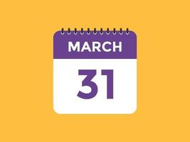 march 31 calendar reminder. 31th march daily calendar icon template. Calendar 31th march icon Design template. Vector illustration