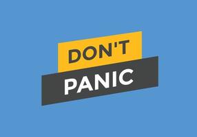 Dont panic button. Dont panic Colorful label sign template. speech bubble vector