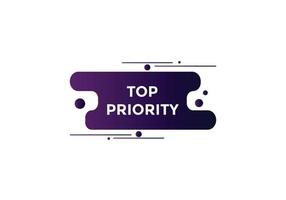 top priority text button. speech bubble. top priority Colorful web banner. vector illustration