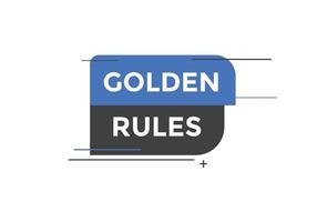 Golden rules text button. Golden rules speech bubble. Golden rules text web template Vector Illustration.