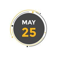 may 25 calendar reminder. 25th may daily calendar icon template. Calendar 25th may icon Design template. Vector illustration